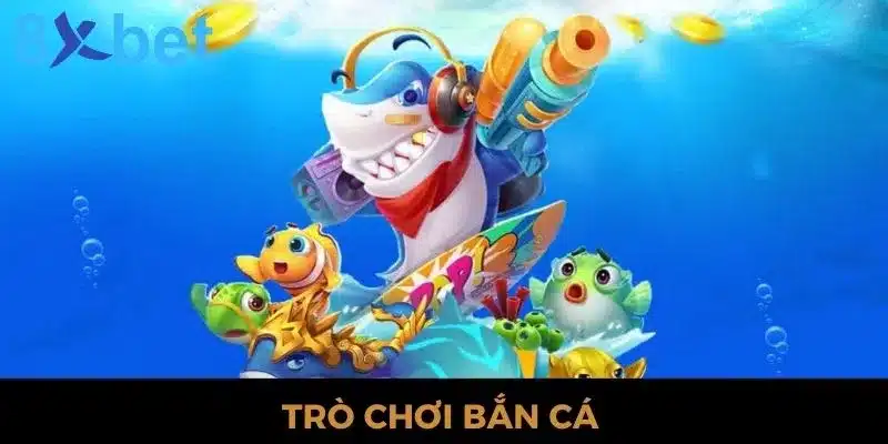 Trò Chơi Bắn Cá 8xbet Và Vô Vàn Điều Thú Vị Nên Khám Phá Trò Chơi Bắn Cá 8xbet Và Vô Vàn Điều Thú Vị Nên Khám Phá