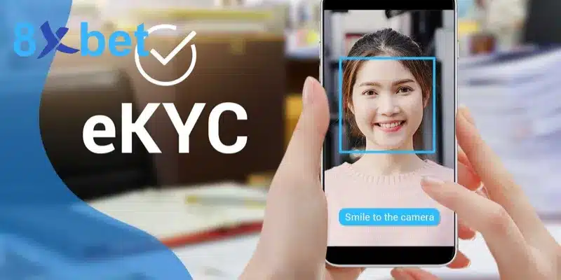 Hướng Dẫn Quy Trình Xác Minh Danh Tính (KYC) Tại 8XBET Chi tiết quy trình xác minh KYC tại nhà cái 8XBET